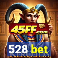 528 bet